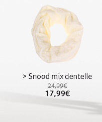> Snood mix dentelle : 17,99€